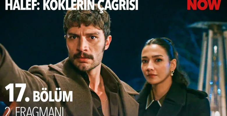 Halef: Köklerin Çağrısı 17.Bölüm 2. Fragmanı