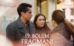 Cennetin Çocukları 19.Bölüm Fragmanı