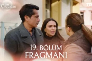 Cennetin Çocukları 19.Bölüm Fragmanı