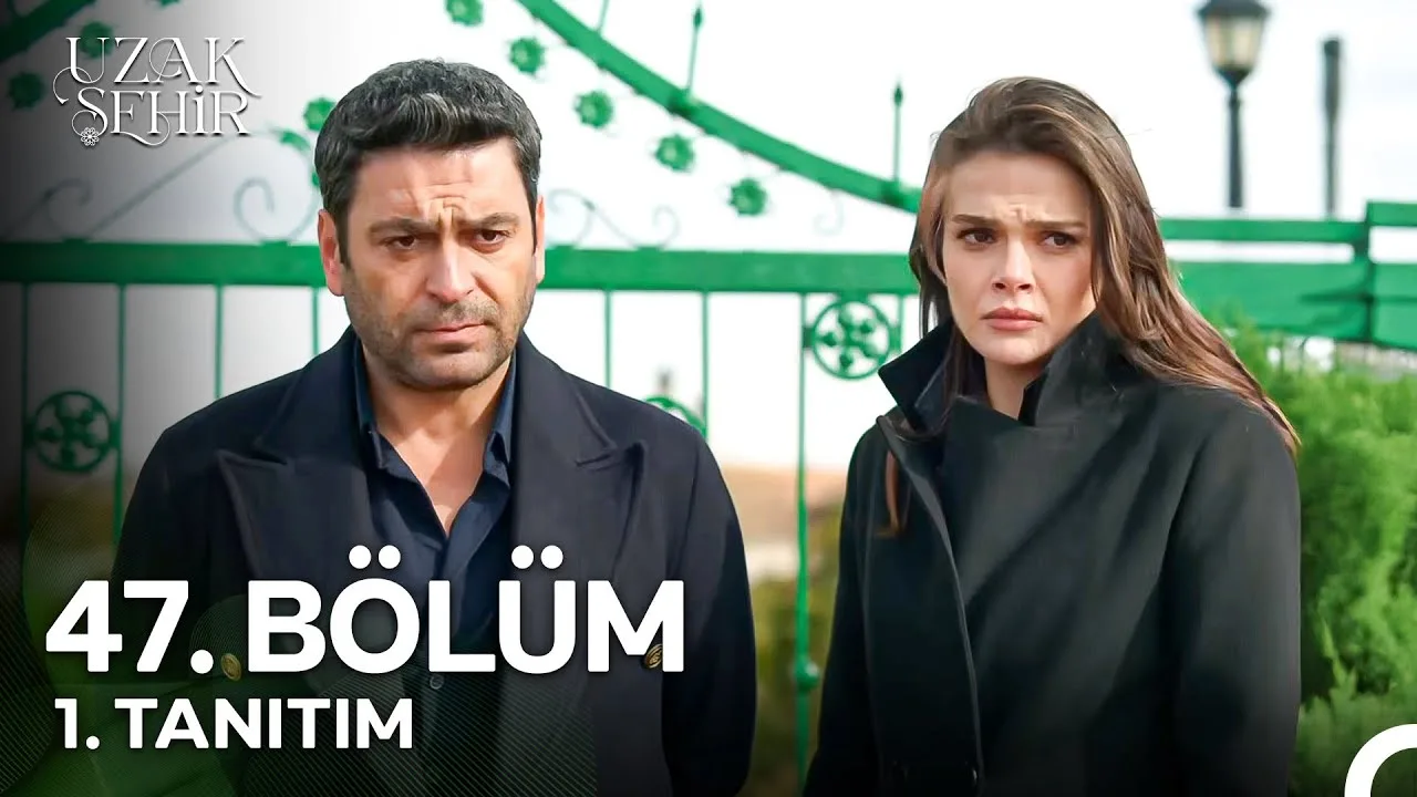 Uzak Şehir 47.Bölüm Fragmanı