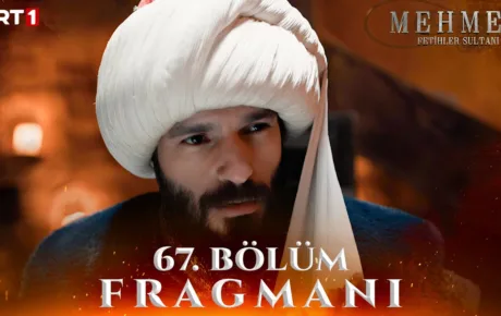 Mehmed Fetihler Sultanı 67.Bölüm Fragmanı