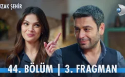 Uzak Şehir 44.Bölüm 3. Fragmanı