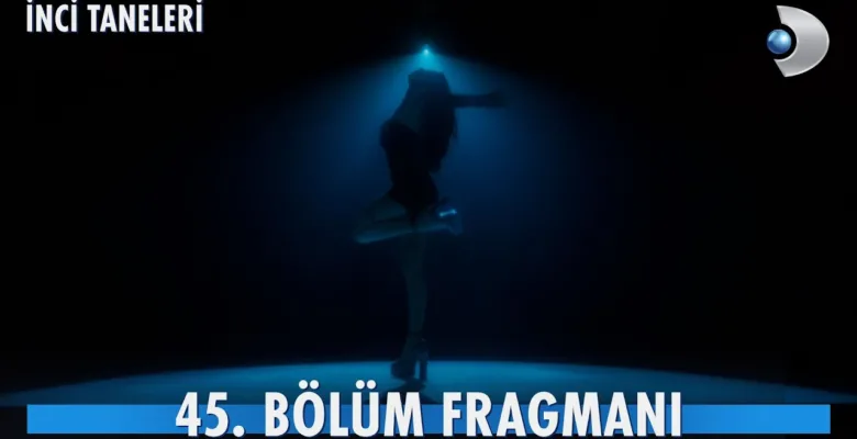 İnci Taneleri 45.Bölüm 3. Fragmanı (Yeni Sezon)