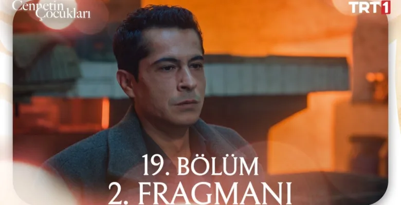 Cennetin Çocukları 19.Bölüm 2. Fragmanı