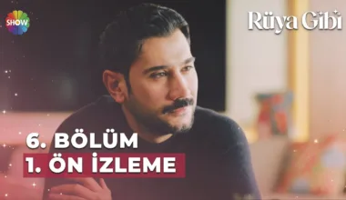 Rüya Gibi 6.Bölüm Önizleme