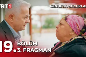 Cennetin Çocukları 19.Bölüm 3. Fragmanı
