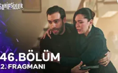 Sahipsizler 46.Bölüm 2. Fragmanı