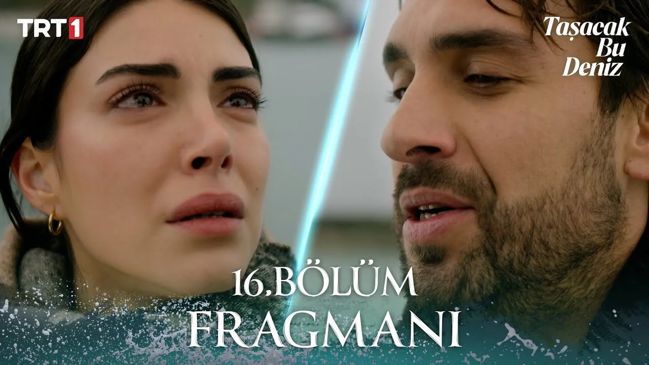 Taşacak Bu Deniz 16.Bölüm Fragmanı