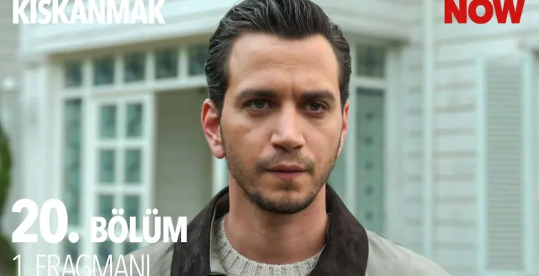 Kıskanmak 20.Bölüm Fragmanı