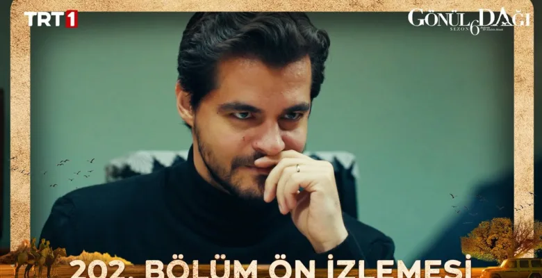 Gönül Dağı 202.Bölüm Önizleme