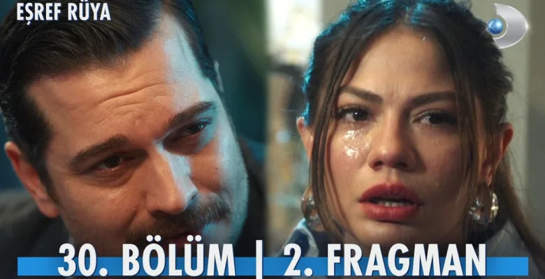 Eşref Rüya 30.Bölüm 2. Fragmanı
