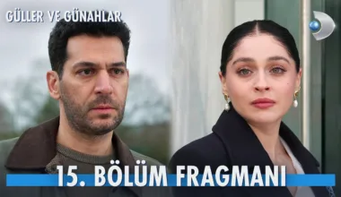 Güller ve Günahlar 15.Bölüm Fragmanı