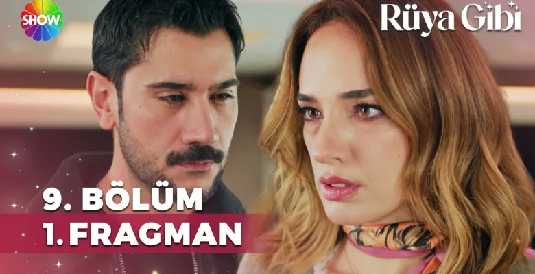 Rüya Gibi 9.Bölüm Fragmanı