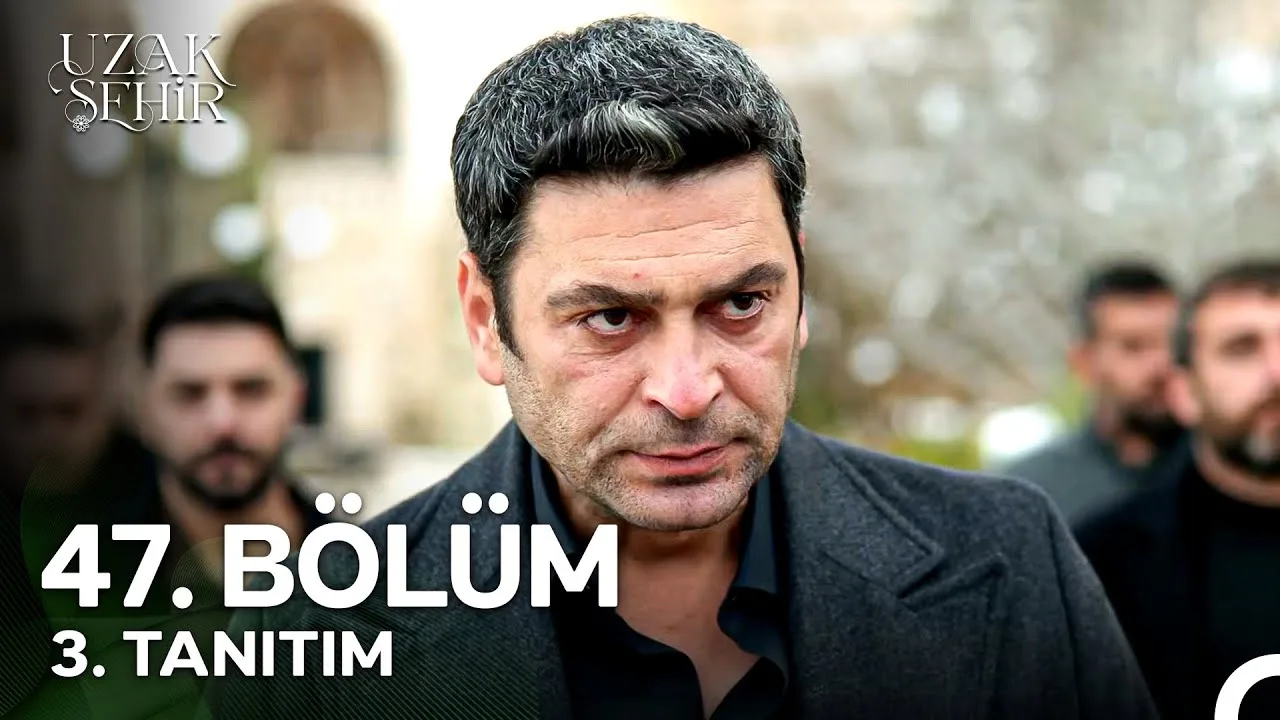 Uzak Şehir 47.Bölüm 3. Fragmanı