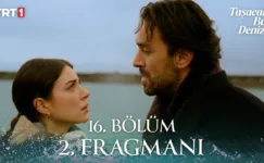 Taşacak Bu Deniz 16.Bölüm 2. Fragmanı