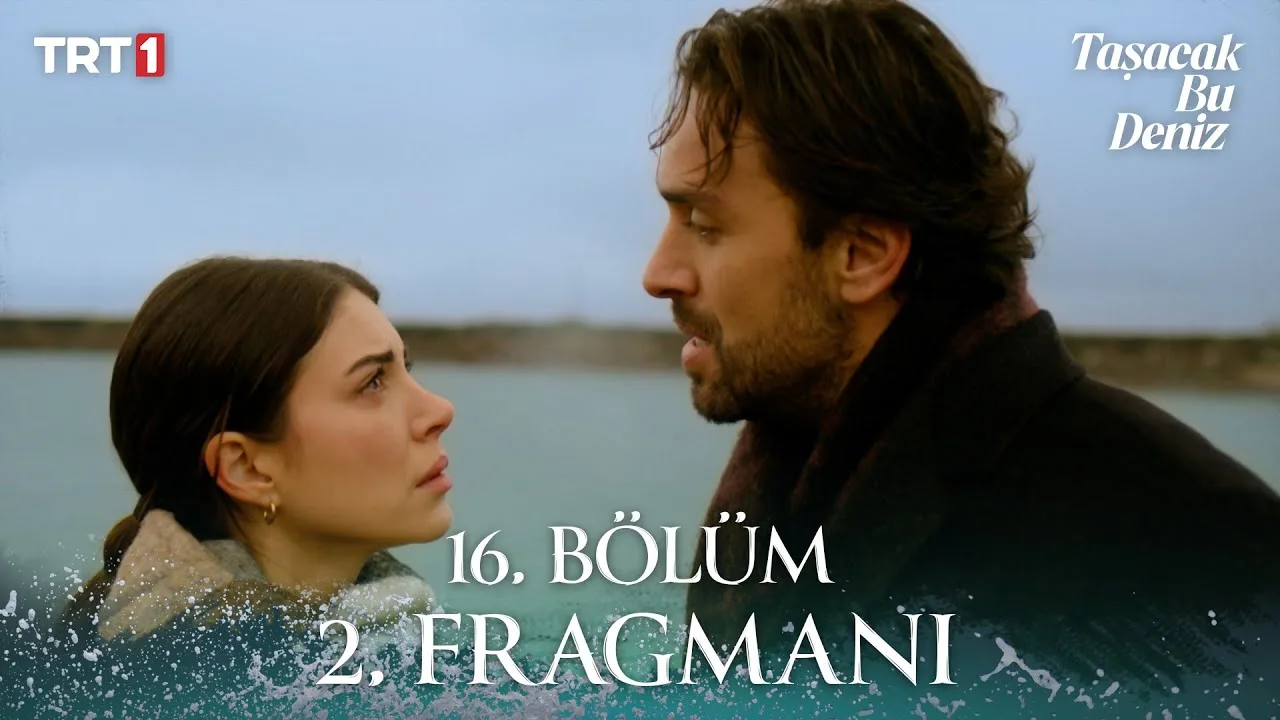 Taşacak Bu Deniz 16.Bölüm 2. Fragmanı