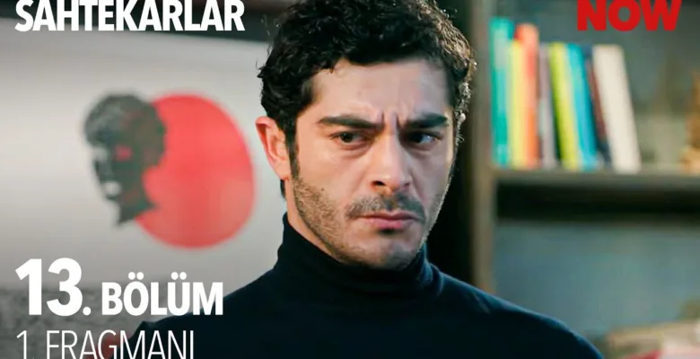 Sahtekarlar 13.Bölüm Fragmanı