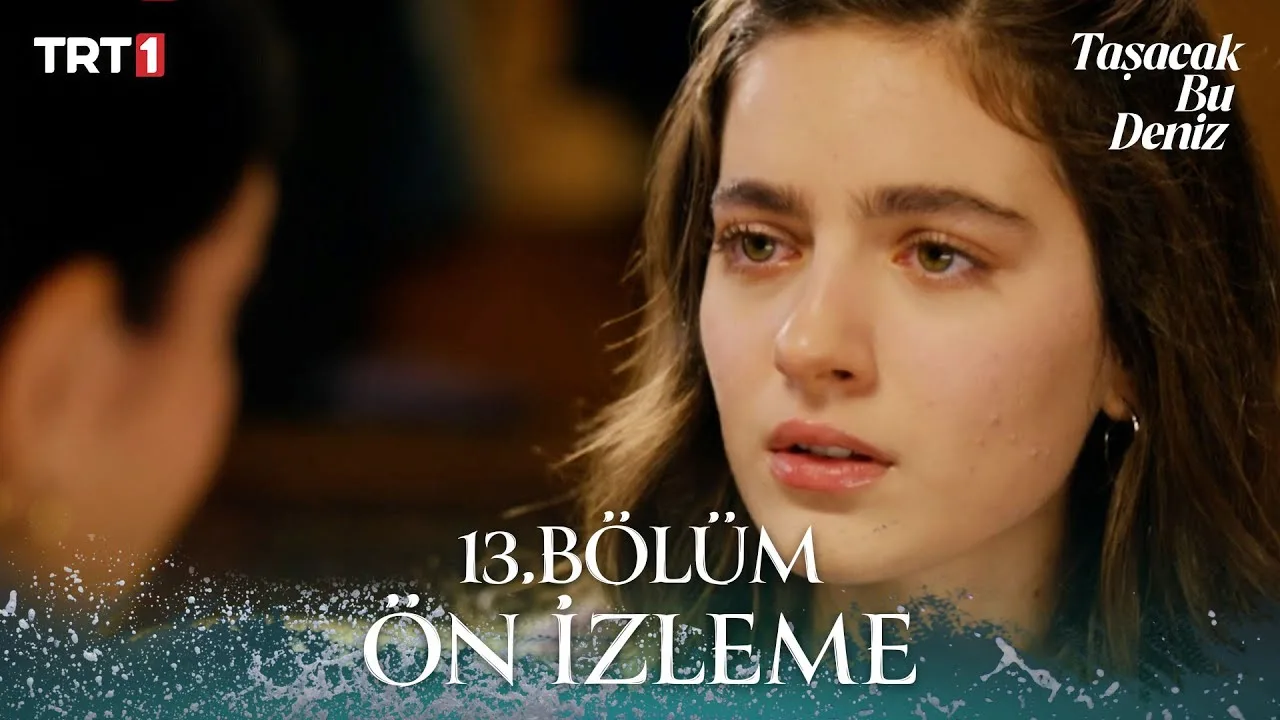 Taşacak Bu Deniz 13.Bölüm Önizleme