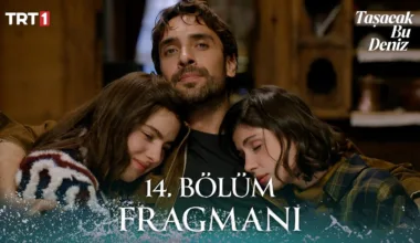 Taşacak Bu Deniz 14.Bölüm Fragmanı