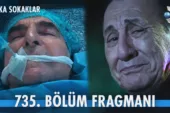 Arka Sokaklar 735.Bölüm Fragmanı