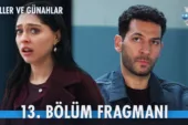 Güller ve Günahlar 13.Bölüm Fragmanı