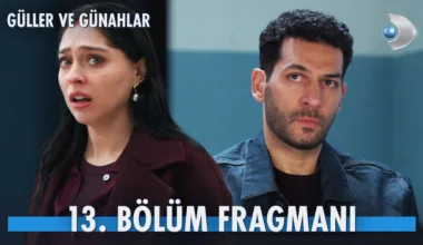 Güller ve Günahlar 13.Bölüm Fragmanı