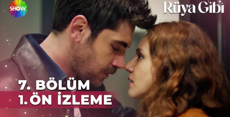 Rüya Gibi 7.Bölüm Önizleme