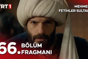 Mehmed Fetihler Sultanı 66.Bölüm Fragmanı