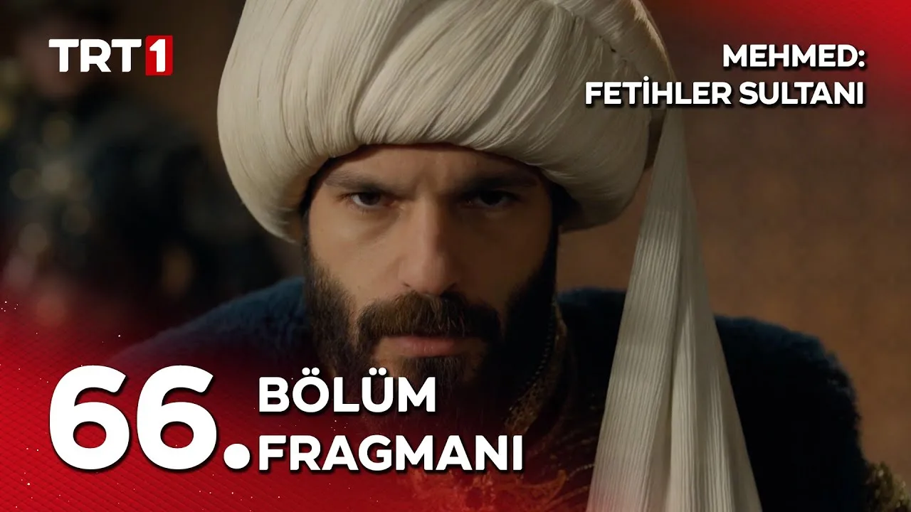 Mehmed Fetihler Sultanı 66.Bölüm Fragmanı