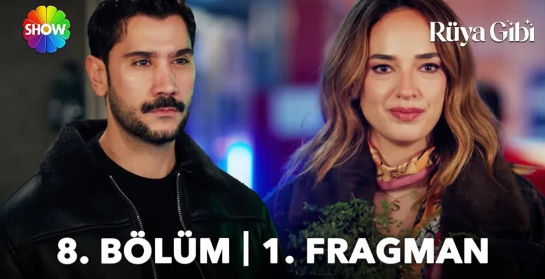 Rüya Gibi 8.Bölüm Fragmanı