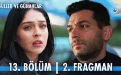 Güller ve Günahlar 13.Bölüm 2. Fragmanı