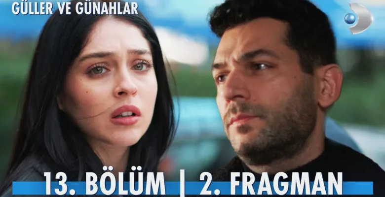 Güller ve Günahlar 13.Bölüm 2. Fragmanı