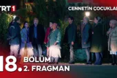 Cennetin Çocukları 18.Bölüm 2. Fragmanı