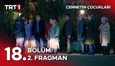 Cennetin Çocukları 18.Bölüm 2. Fragmanı