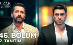 Uzak Şehir 46.Bölüm 2. Fragmanı