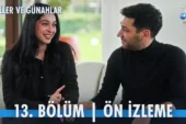 Güller ve Günahlar 13.Bölüm Önizleme