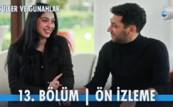 Güller ve Günahlar 13.Bölüm Önizleme