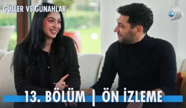 Güller ve Günahlar 13.Bölüm Önizleme