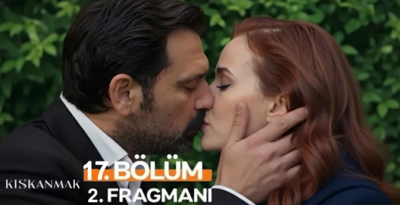 Kıskanmak 17.Bölüm 2. Fragmanı