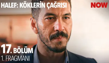Halef: Köklerin Çağrısı 17.Bölüm Fragmanı