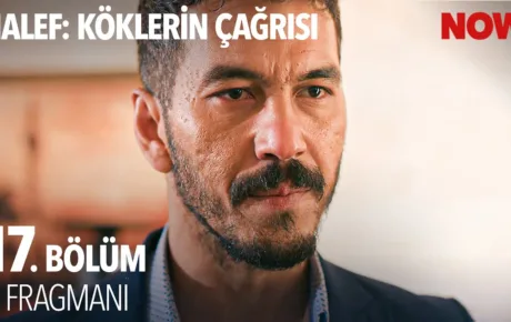 Halef: Köklerin Çağrısı 17.Bölüm Fragmanı