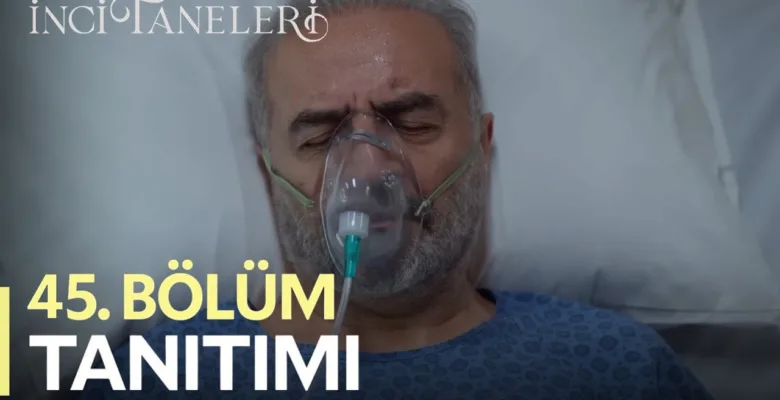 İnci Taneleri 45.Bölüm 2. Fragmanı (Yeni Sezon)