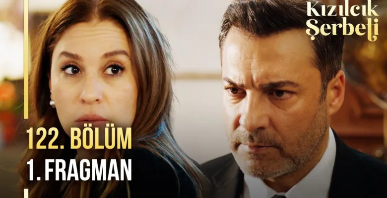 Kızılcık Şerbeti 122.Bölüm Fragmanı