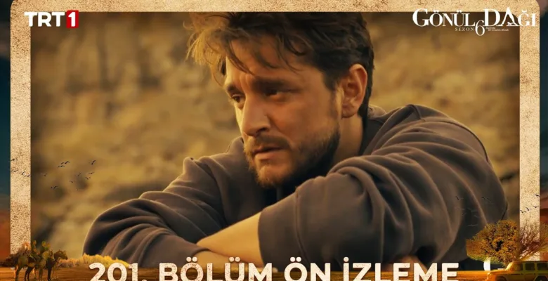 Gönül Dağı 201.Bölüm Önizleme