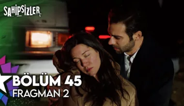 Sahipsizler 45.Bölüm 2. Fragmanı