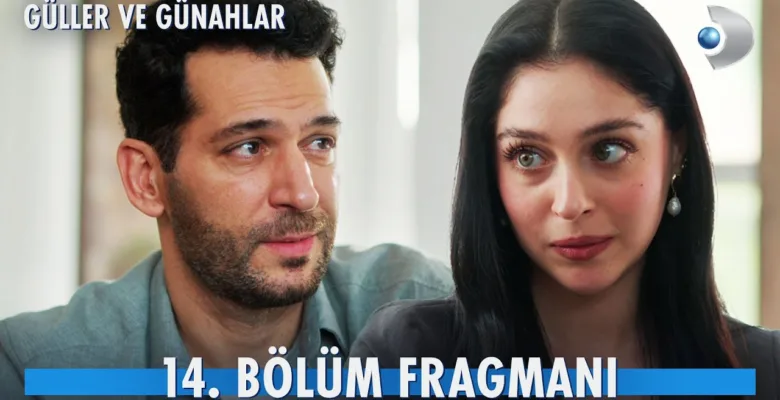 Güller ve Günahlar 14.Bölüm Fragmanı