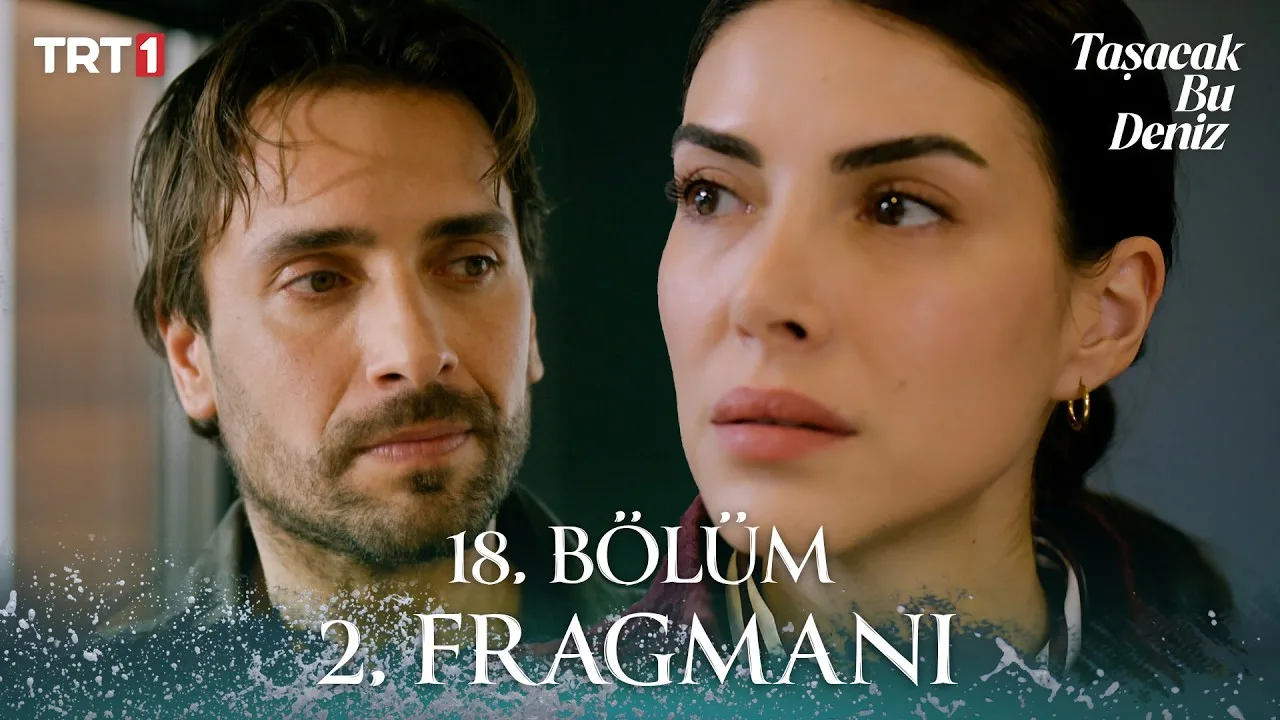 Taşacak Bu Deniz 18.Bölüm 2. Fragmanı