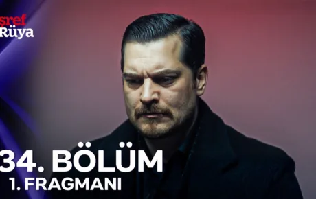 Eşref Rüya 34.Bölüm Fragmanı