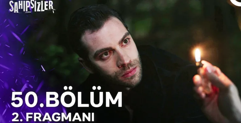 Sahipsizler 50.Bölüm 2. Fragmanı