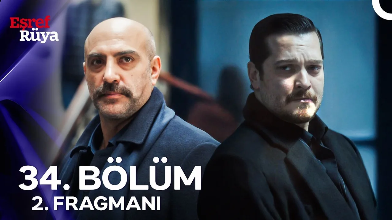 Eşref Rüya 34.Bölüm 2. Fragmanı